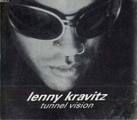 Tunnel vision (Lenny Kravitz)